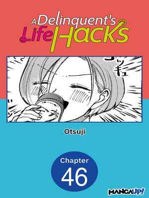 cover image of A Delinquent's Life Hacks, Chapter 46